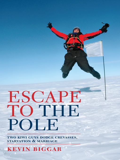 Title details for Escape to the Pole by Kevin Biggar - Available